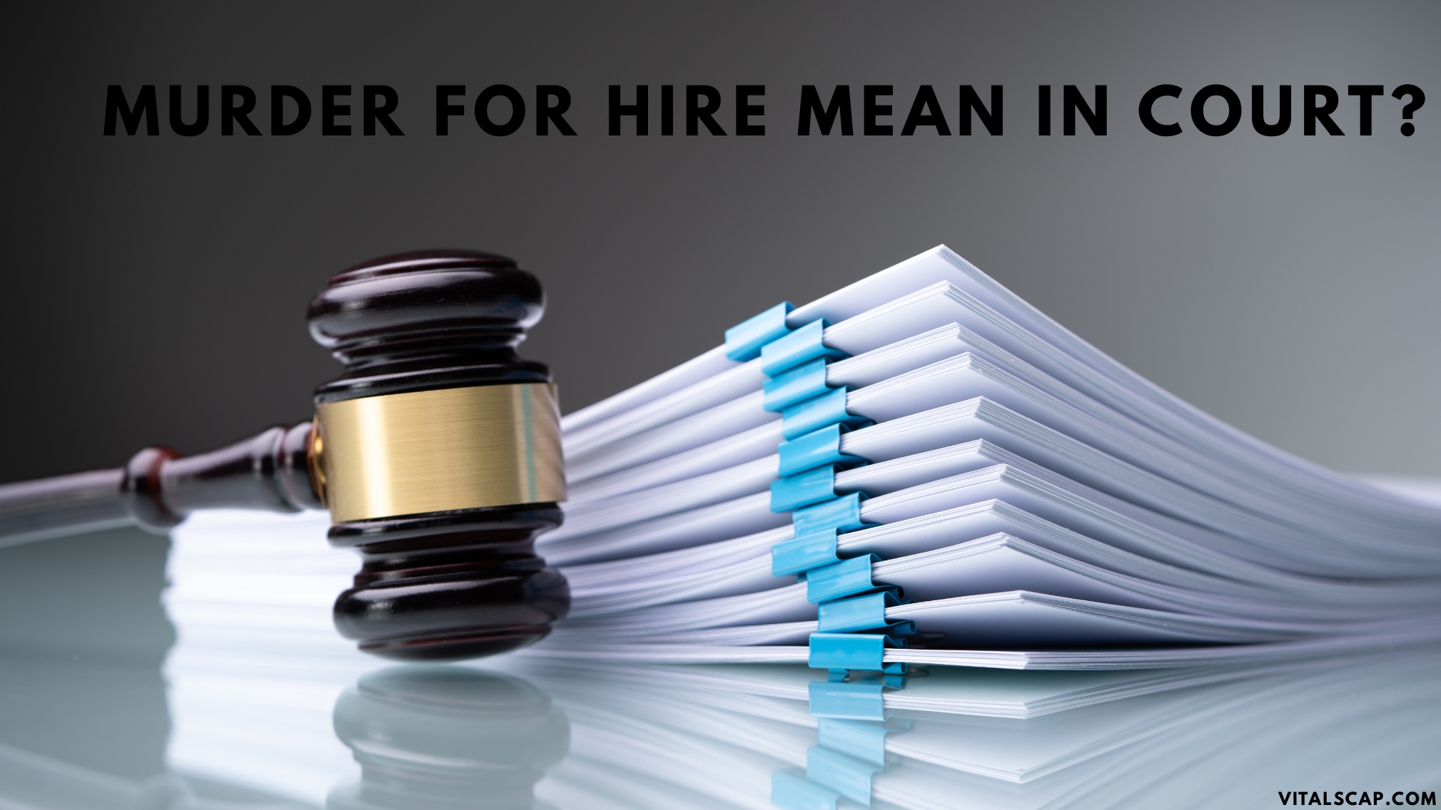 Murder for Hire Mean in Court? 