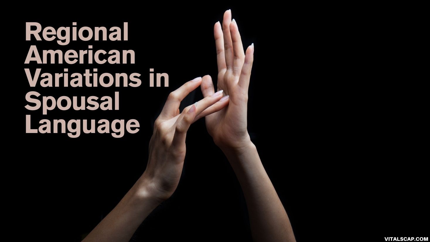 Regional American Variations in Spousal Language Regional American Variations in Spousal Language