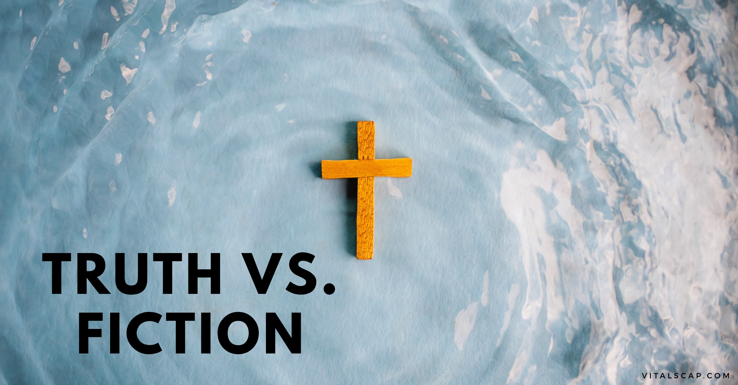 Truth vs. Fiction Truth vs. Fiction