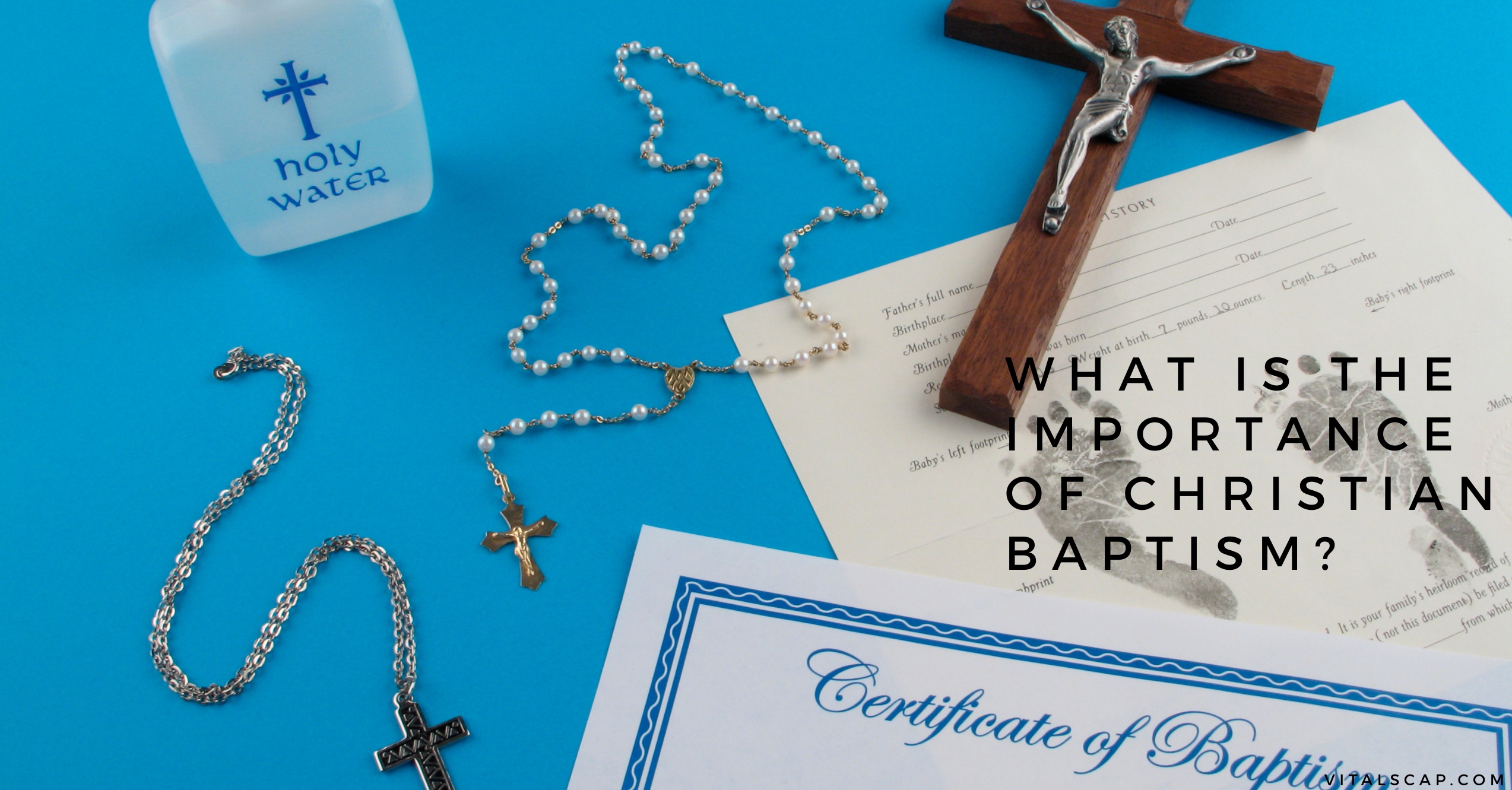 What Is the Importance of Christian Baptism What Is the Importance of Christian Baptism?