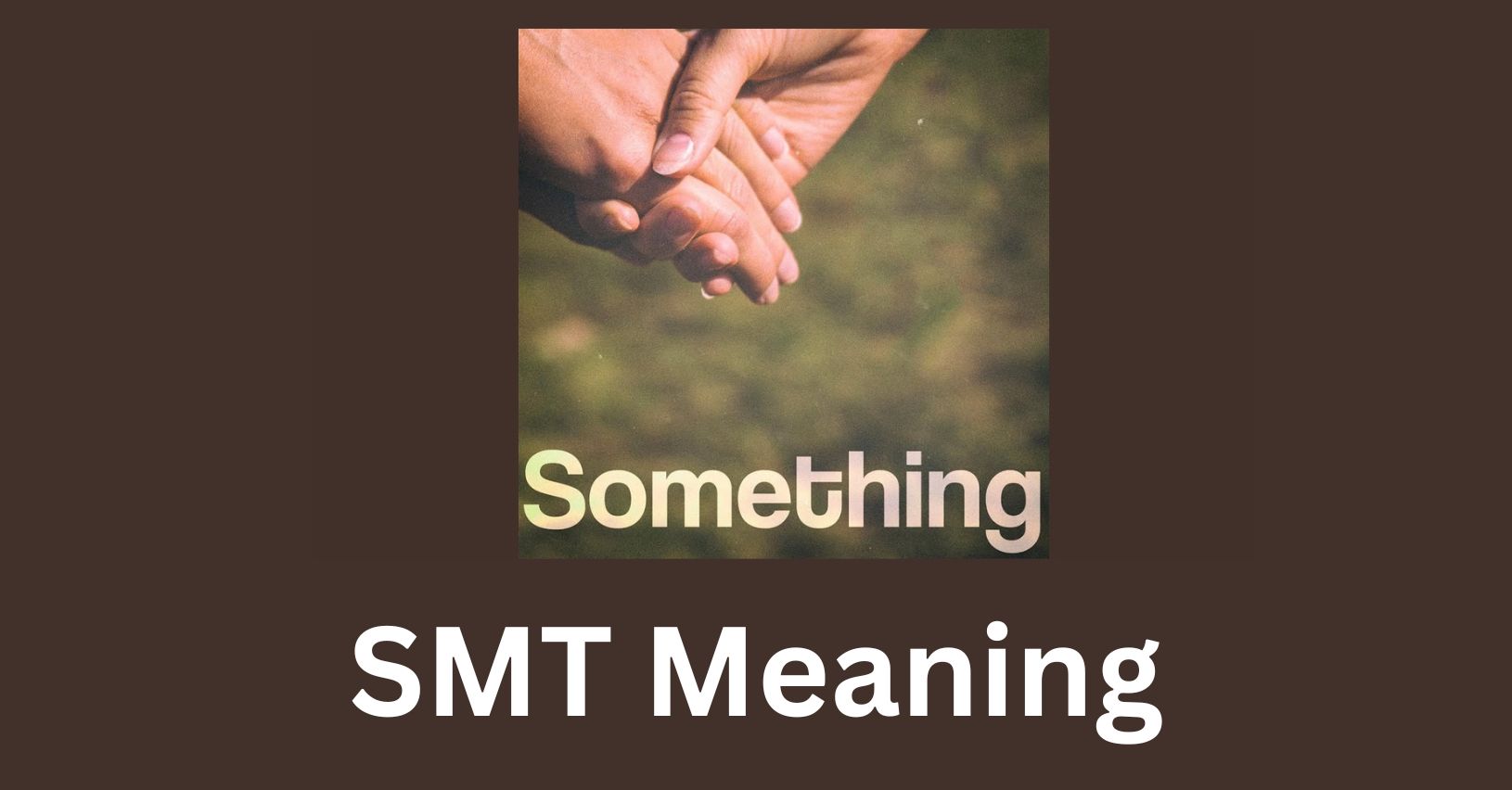 SMT Meaning