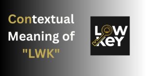 What Does Master LWK Mean in Text? Full Guide to Usage, Tone, and